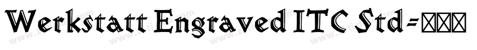 Werkstatt Engraved ITC Std字体转换
